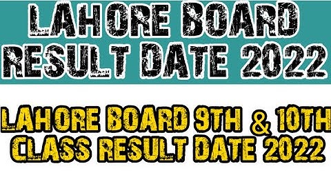 Lahore board 9th & 10th class result date 2022 #biselahore #lahoreboard #biselhr #bise #ssc #result