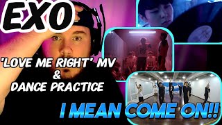 EXO 엑소 'LOVE ME RIGHT' MV both versions & Dance Practice | REACTION!!