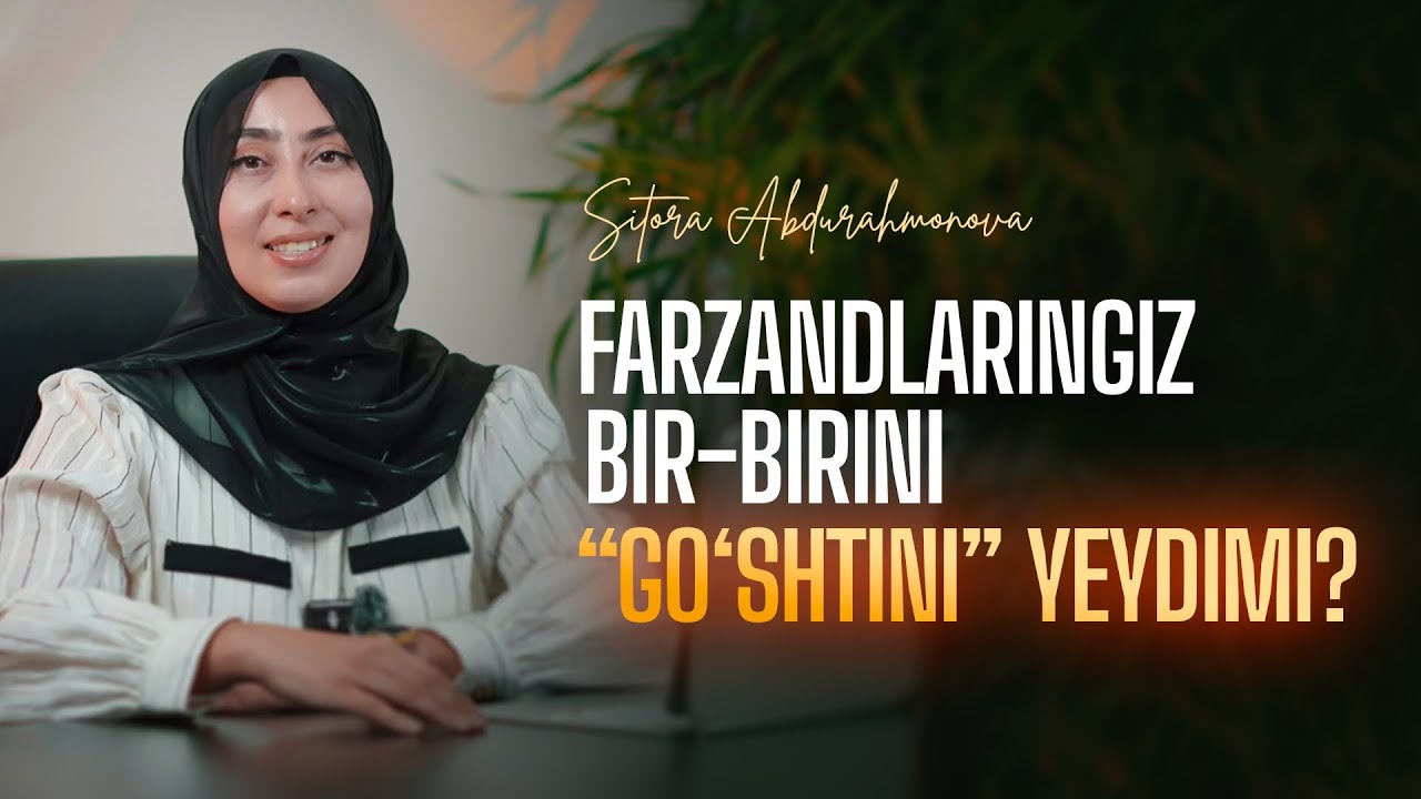 Farzandlaringiz bir-birini “go’shtini yeydimi?”