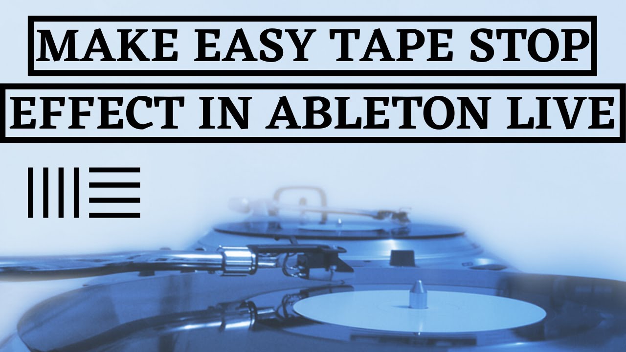 Tape Stop Effect | Ableton Live 11 | Ableton Live 11 Tutorial - YouTube