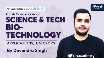 Crash Course Revison on Science & Tech for UPSC | Biotechnology Applications, GM Crops in Hindi