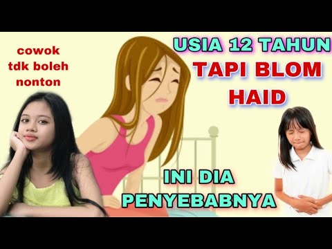 PENYEBAB TERLAMBATNYA HAID / MENSTRUASI PADA ANAK REMAJA CEWEK