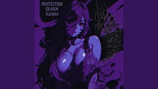 Protection Charm (Slowed) - superultra2dtunes