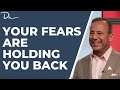 Your Fears are Holding You Back From Success | David Meltzer