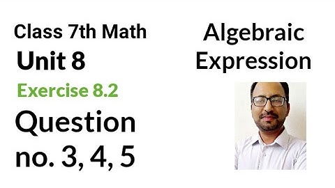 Chapter 8 Exercise 8.2 Question no. 3 to 5 Math PTB II Algebraic Expression Class 7 II Learning Zone