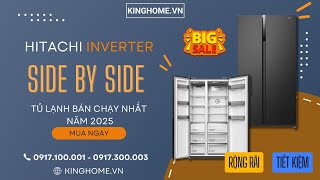 Tủ Lạnh Hitachi Side by Side - Thiết Kế Hiện Đại, Công Nghệ Inverter, Dung Tích Lớn, Giá Tốt Nhất!