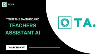 tour our Interface: August 2023 - Teachers Assistant AI