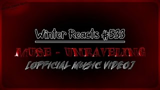 Winter Reacts #533|Muse - Unraveling [Official Music Video]|MUSE IS BAAAAACK