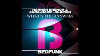 Pat Bedeau, Hannah Khemoh & Anna-Marie Johnson - What's The Answer (Extended Version)