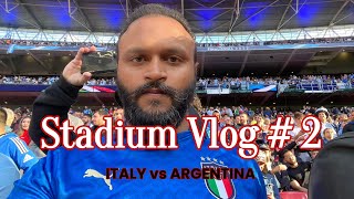 Stadium Vlog # 2 : Wembley (Italy 🆚 Argentina)
