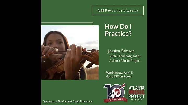 AMPmasterclasses - How Do I Practice? with Jessica...