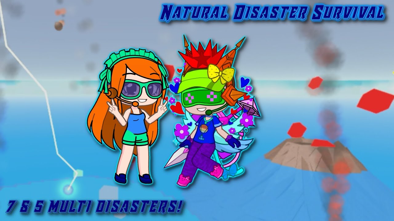 ROBLOX: Natural Disaster Survival | Gameplay | I 7 & 5 Multi Disasters ...
