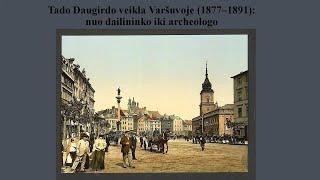 Tado Daugirdo veikla Varšuvoje (1877-1891): nuo dailininko iki archeologo