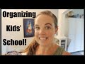 Organizing Kids' School to SAVE TIME!!!