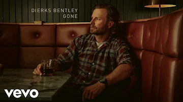 Dierks Bentley - Gone (Official Audio)