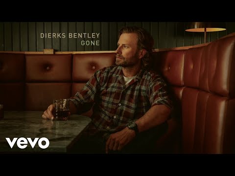 Dierks Bentley - Gone (Official Audio Video)