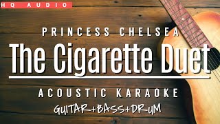 ♫ Princess Chelsea - The Cigarette Duet (Acoustic Karaoke) Guitar+Bass+Drum