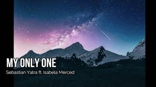 My Only One - Sebastian Yatra ft. Isabela Merced (Extended)