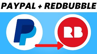 How to Add Paypal to Redbubble! (Full Guide)