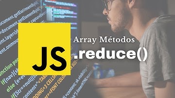 Método REDUCE para Arreglos en JavaScript - Explicación TOTAL