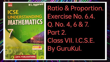 Ratio & Proportion | Ex 6.4 Part-2 Class 7 | M L Aggarwal ICSE UNDERSTANDING MATHEMATICS |
