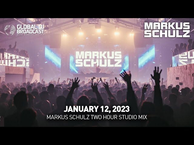 Markus Schulz - Global DJ Broadcast Jan 12 2023