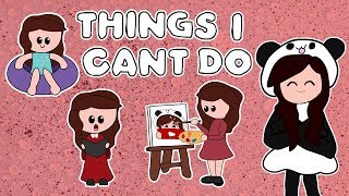 Things I Can't Do