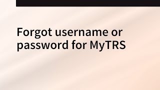 Forgot username or password for MyTRS