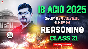 IB ACIO Reasoning Classes 2025 | IB ACIO Reasoning Previous Year Questions | Reasoning By Vinay Sir