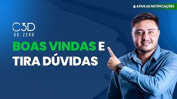 AULA DE BOAS VINDAS NOVOS ALUNOS C3D DO ZERO + TIRA DÚVIDAS