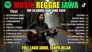 20 LAGU JAWA COVER REGGAE SKA TERPOPULER 2026! 💀🔥 (FULL ALBUM NONSTOP) | Must Reggae Sessions