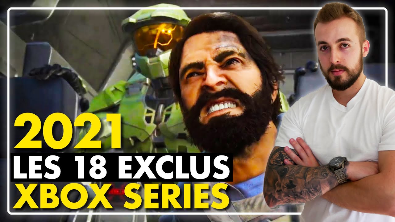Xbox Series X I S : les 18 JEUX EXCLUSIFS en 2021 ! La vidéo ULTIME 🔥🔥🔥