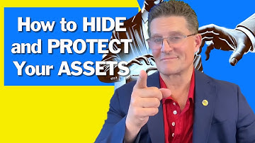 How to Hide and Protect Your Assets from Lawsuits & Divorce