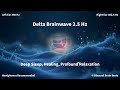 L380 R382.5 Half | Delta 2.5Hz Binaural Beats | Deep Sleep, Healing, Profound Relaxation