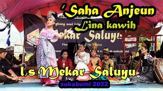 JAIPONG  | SAHA ANJEUN | VOCAL LINA KAWIH | L,S MEKAR SALUYU | KAB.SUKABUMI | 2022