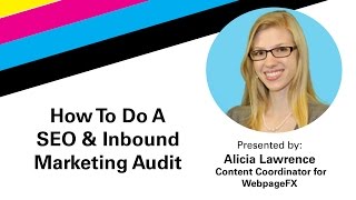 How To Do A SEO & Inbound Marketing Audit How To Do A SEO & Inbound Marketing Audit