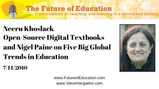 Neeru Khosla: Open-Source Digital Textbooks and Nigel Paine on Five Big Global Trends in Education