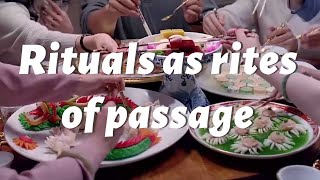 A8-3. Rituals as rites of passage A8-3. Rituals as rites of passage