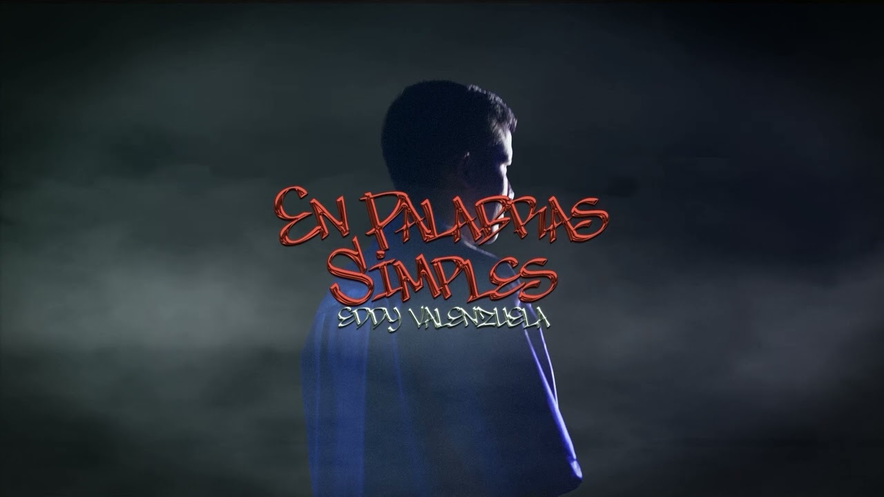 Watch En Palabras Simples - Eddy Valenzuela (Video Lyric) on YouTube Watch En Palabras Simples - Eddy Valenzuela (Video Lyric) on YouTube