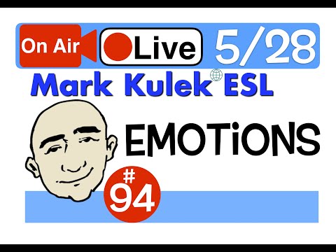 Mark Kulek Live Stream Lesson - Emotions  | #94 - English Communication - ESL