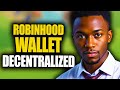 Is Robinhood Wallet Decentralized | Is Robinhood Wallet Non Custodial