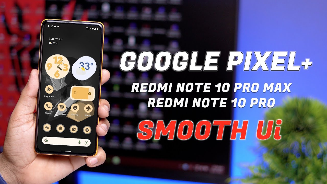 Best Pixel Experience Plus Edition Update for Redmi Note 10 Pro/Max ...