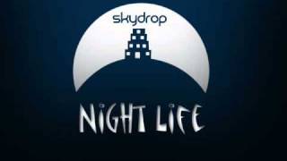 Skydrop - Nightlife