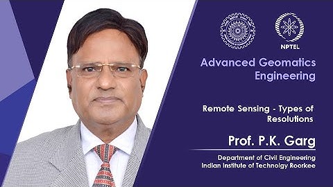 Lecture 18: Remote Sensing - Types of Resolutions