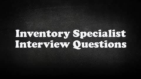 Inventory Specialist Interview Questions