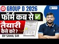 RRB Group D Form 2026 🚨 | Form Date, Apply Process &amp; Preparation Strategy | Sahil sir