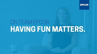 On Team Epcor Having Fun Matters - Customer Service Consultant