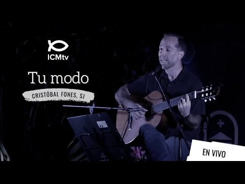 Tu modo - Cristóbal Fones, SJ