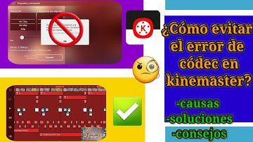 Cómo evitar el error de códec en kinemaster