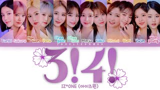 Video thumbnail of "IZ*ONE (아이즈원) – 3!4! [Rewind : Blossom] Lyrics (Color Coded Han/Rom/Eng)"